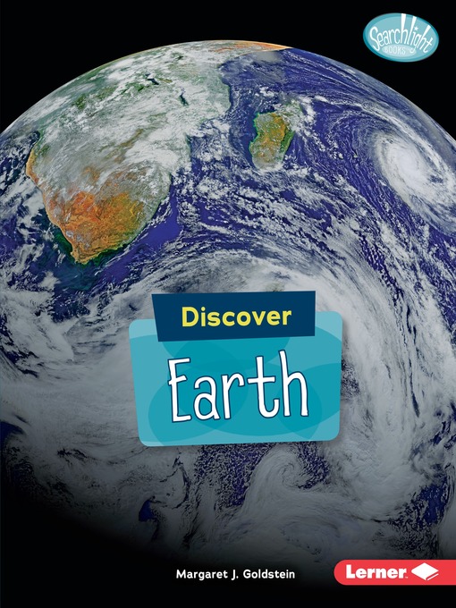 Title details for Discover Earth by Margaret J. Goldstein - Available
